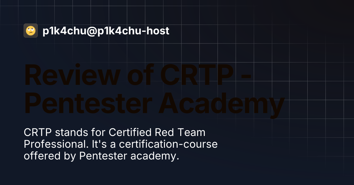 Review of CRTP - Pentester Academy | p1k4chu@p1k4chu-host